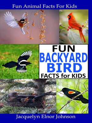 cover image of Fun Backyard Bird Facts for Kids